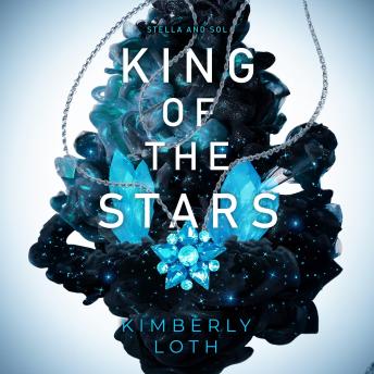 King of the Stars: Stella and Sol Book 3