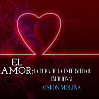 [Spanish] - El amor: La cura de las enfermedades emocionales