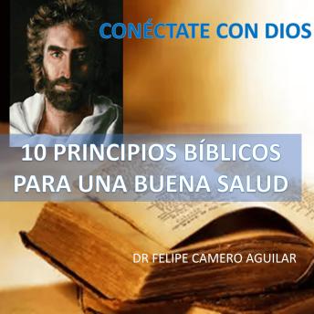 [Spanish] - CONÉCTATE CON DIOS: 10 PRINCIPIOS BÍBLICOS PARA UNA BUENA SALUD