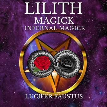 Lilith Magick: Infernal Magick
