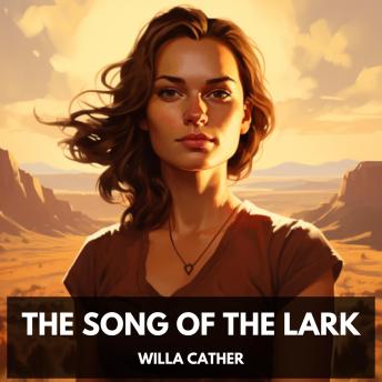 The Song of the Lark (Unabridged)