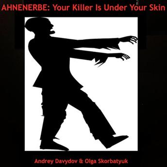 AHNENERBE: Your Killer Is Under Your Skin