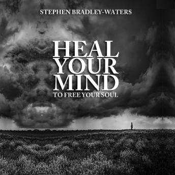Heal Your Mind to Free Your Soul