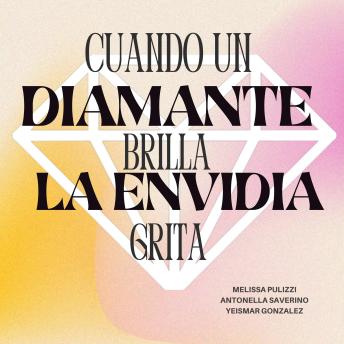 [Spanish] - Cuando un diamante brilla, la envidia grita.: Solo los que no destacan son los que no generan envidias.