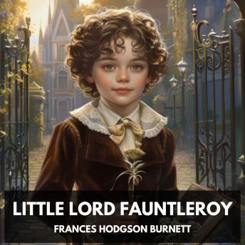 Little Lord Fauntleroy (Unabridged)