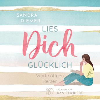 [German] - Lies dich glücklich: Worte öffnen Herzen