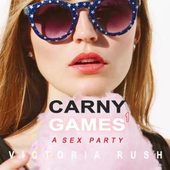 Carny Games 1: A Sex Party (Bisexual Erotica)