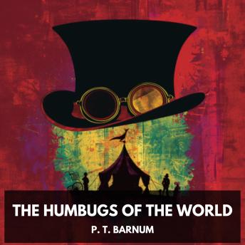 The Humbugs of the World (Unabridged)