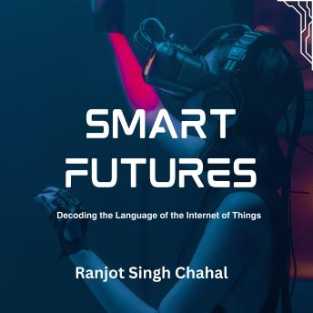 Smart Futures: Decoding the Language of the Internet of Things
