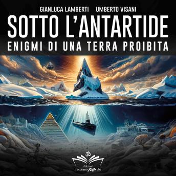 [Italian] - Sotto l'Antartide: Enigmi di una terra proibita