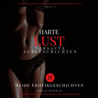 [German] - Harte Lust - versaute Sexgeschichten - XXL Sammelband: die besten und heißesten Sexabenteuer - ab 18 unzensiert