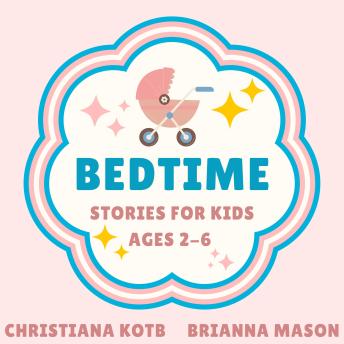 Bedtime Stories For Kids Ages 2-6: A Compilation of calming and timeless funny fairy stories to develop Inner Peace and fall asleep fast