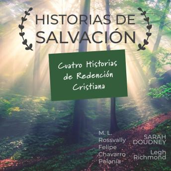[Spanish] - Historias de Salvación: Cuatro Historias de Redención Cristiana