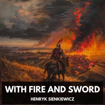 With Fire and Sword (Unabridged)