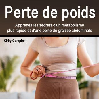 [French] - Perte de poids: Apprenez les secrets d'un métabolisme plus rapide et d'une perte de graisse abdominale
