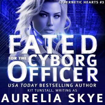 Fated For The Cyborg Commander: Fated Mates SFR