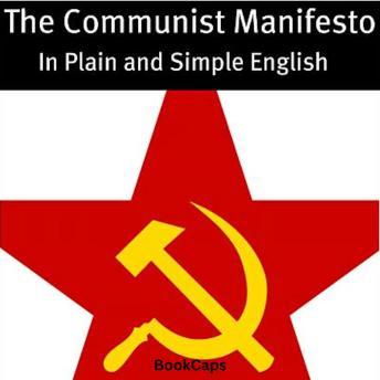 The Communist Manifesto in Plain and Simple English