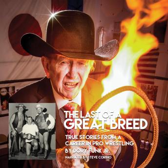 Download Last of a Great Breed: True Stories From A Career In Pro Wrestling by Dory Funk Jr.