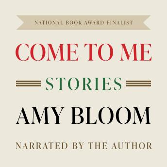 Come to Me: Stories