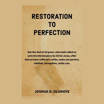 Restoration to Perfection