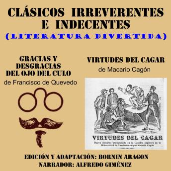 [Spanish] - CLÁSICOS IRREVERENTES E INDECENTES: Literatura divertida