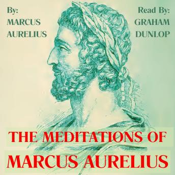 The MEDITATIONS of Marcus Aurelius