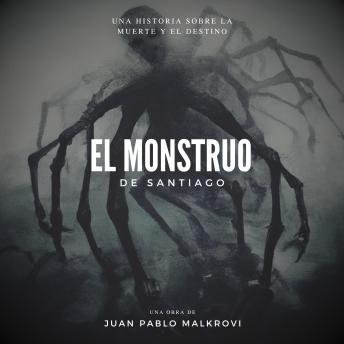 [Spanish] - El Monstruo de Santiago: Una historia sobre la muerte y el destino