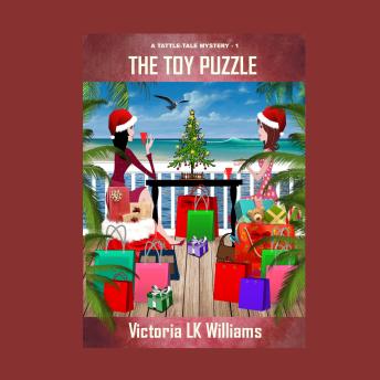 The Toy Puzzle: Theft, Clues & Gossip, A Cozy Christmas Mystery