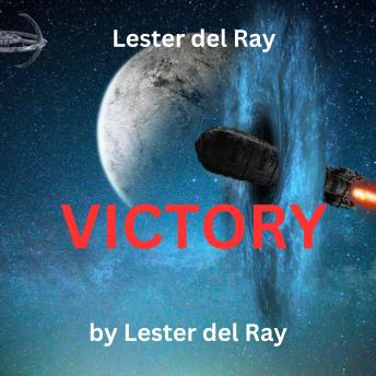 Lester del Ray: Victory: Why is the earth undefended? A ripe rich plum waiting innocent to be plucked by any of the warlike civilizations who choose to take it.