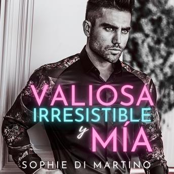 [Spanish] - Valiosa, Irresistible y Mía: Novela Romántica