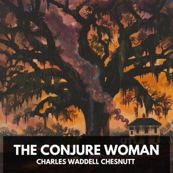 The Conjure Woman (Unabrdiged)