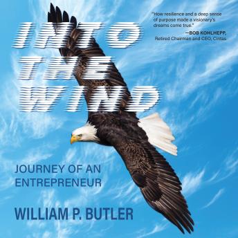 Download Into The Wind: Journey of an Entrepreneur by William P. Butler