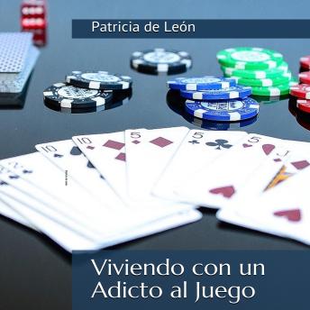 [Spanish] - Viviendo con un adicto al juego: ¿Hasta dónde se puede ayudar a un familiar ludópata? Un caso real