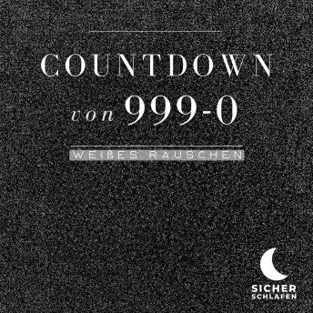 [German] - Countdown von 999-0: Weißes Rauschen