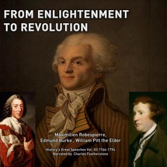 Download From Enlightenment To Revolution: Pitt, Burke & Robespierre, 1766-1794 by Edmund Burke, William Pitt, Maximillian Robespierre