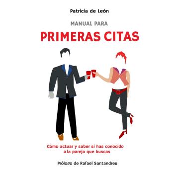 [Spanish] - Manual para primeras citas: Cómo actuar y saber si has conocido a la pareja que buscas