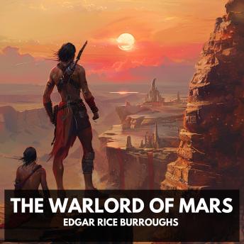 The Warlord of Mars (Unabridged)