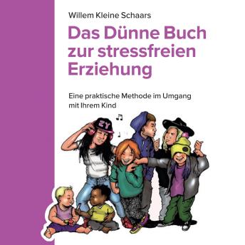 [German] - Das dünne Buch zur stressfreien Erziehung: Eine praktische Methode im Umgang mit Ihrem Kind