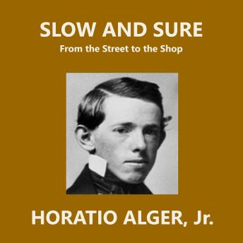 Slow and Sure: From the Street to the Shop
