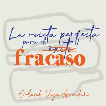[Spanish] - La Receta perfecta para el fracaso