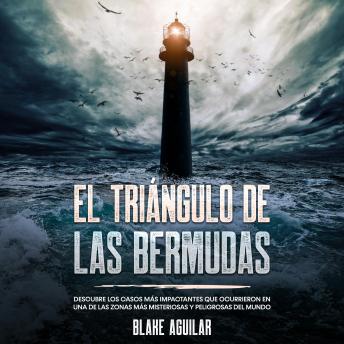 [Spanish] - El Triángulo de las Bermudas: Descubre los casos más impactantes que ocurrieron en una de las zonas más misteriosas y peligrosas del mundo
