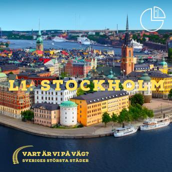 [Swedish] - Stockholm: Vart är vi på väg? Sveriges största städer