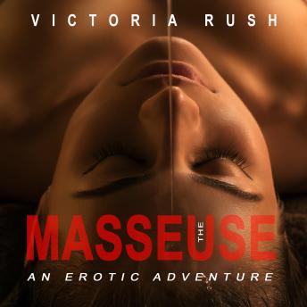 The Masseuse: An Erotic Adventure (Lesbian BDSM Erotica)