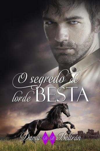 [Portuguese] - O segredo de lorde Besta (Versão Brasileira): Uma história sobre espiões, mistério e amor...