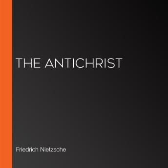 Download Antichrist by Friedrich Wilhelm Nietzsche