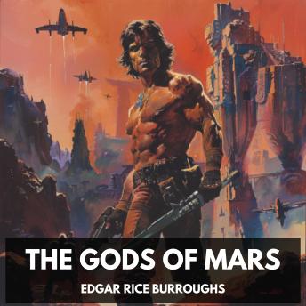 The Gods of Mars (Unabridged)