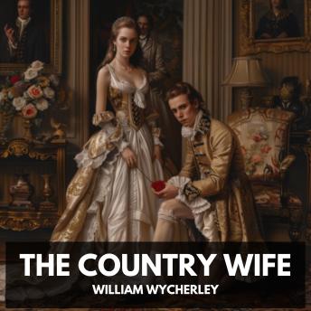 The Country Wife (Unabridged)