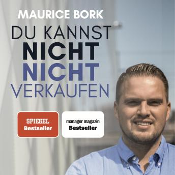 [German] - DU KANNST NICHT NICHT VERKAUFEN: PRIVATER UND BERUFLICHER ERFOLG DANK DER 22 GESETZE EINES TOPVERKÄUFERS
