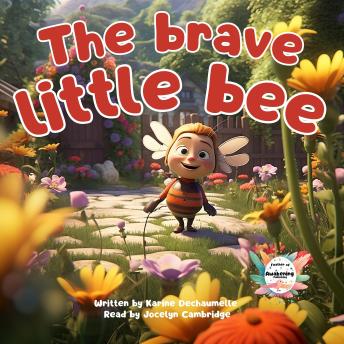The brave little bee: An educational and relaxing bedtime story to stimulate creativity! For children aged 2 to 5
