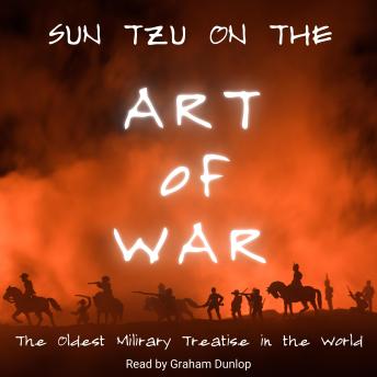 Sun Tzu on the Art of War: The Oldest Military Treatise in the World